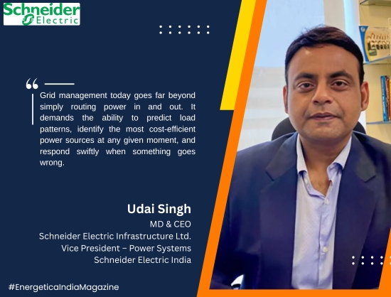 AI, Digitalisation Will Drive Next Phase of India&rsquo;s Energy Transition: Schneider&rsquo;s Udai Singh