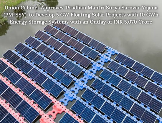 Cabinet Approves INR 5,070 Cr PM Surya Sarovar Yojana for 5 GW Floating Solar with 10 GWh ESS