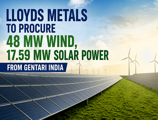 Lloyds Metals to Procure 65.59 MW Renewable Power from Gentari India