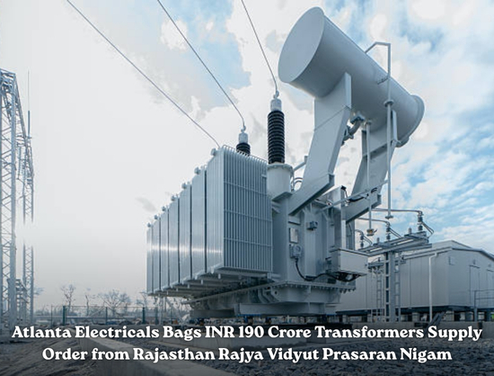 Atlanta Electricals Secures INR 190 Cr Order from Rajasthan Rajya Vidyut Prasaran Nigam