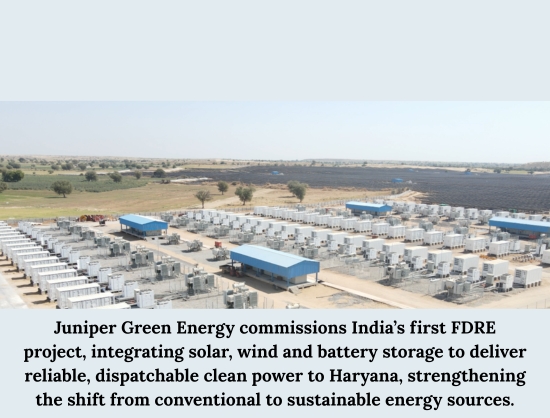 Juniper Green Energy Begins Commissioning India&rsquo;s First Firm and Dispatchable Renewable Energy Project