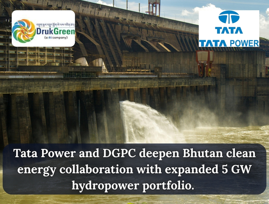 Tata Power, DGPC Expand Bhutan Clean Energy Partnership to Over 5 GW Hydropower Capacity