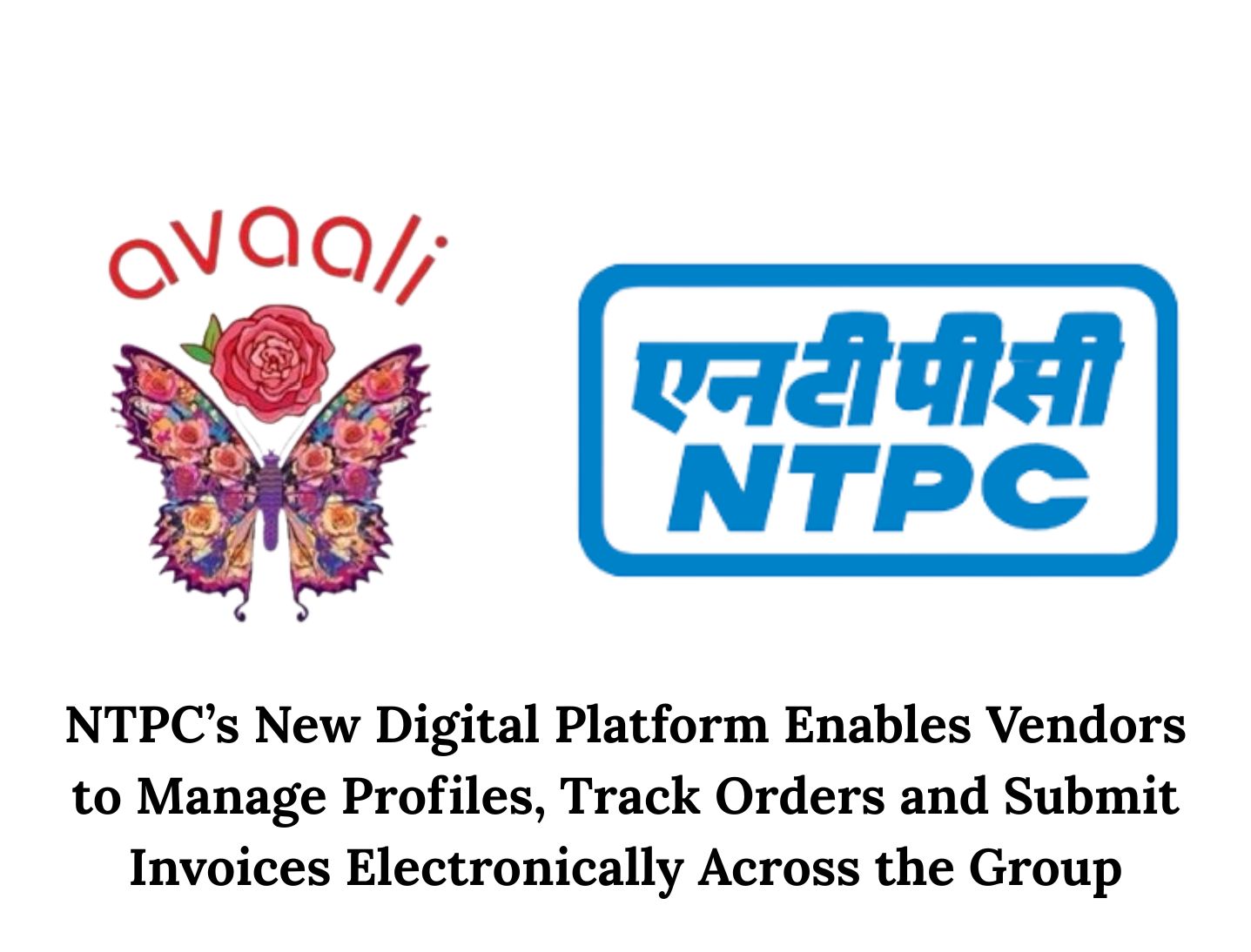 NTPC Goes Live with Avaali&rsquo;s Velocious Supplier Experience Solution