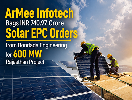 ArMee Infotech Bags INR 740.97 Crore Solar EPC Orders in Rajasthan
