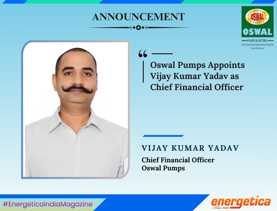 Oswal Pumps Appoints Vijay Kumar Yadav as Chief Financial Officer