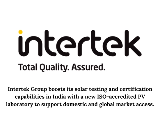 Intertek Group Expands Solar Capabilities with Ahmedabad Lab Acquisition