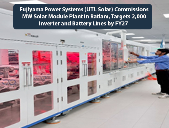 UTL Solar Commissions 2,000 MW Solar Module Plant in Ratlam, Madhya Pradesh