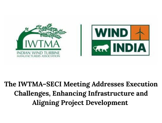 IWTMA, Solar Energy Corporation of India Hold Strategic Talks to Boost Wind Energy Deployment