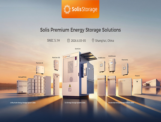 Solis to Showcase its All-Scenario Storage Solutions at SNEC 2026
