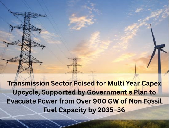Transmission Sector to Witness INR 5&ndash;6 Trillion Capex Between 2026&ndash;27 and 2031&ndash;32, Says ICRA