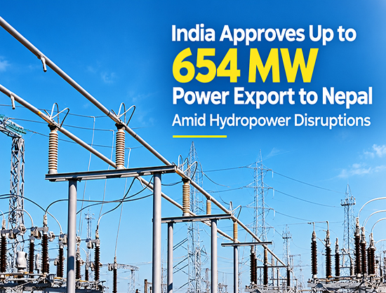 Ministry of Power Approves Up to 654 MW Power Export to Nepal Amid Hydropower Disruptions