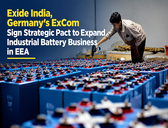 Exide India Partners with Germany&rsquo;s ExCom to Strengthen Industrial Energy Storage Presence in Europe