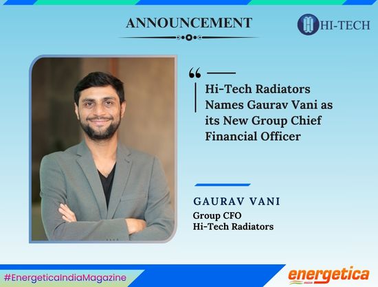 Hi-Tech Radiators Appoints Gaurav Vani as Group CFO