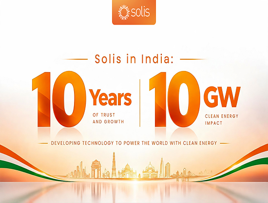 Solis Marks 10 Years in India, 10 GW Shipments, Eyes Next Growth Phase