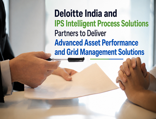 Deloitte India and IPS Energy Forge Alliance to Advance Digital Asset Management in Power Utilities