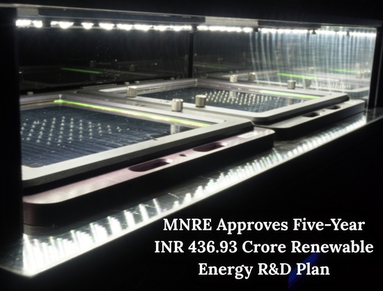 MNRE Approves INR 436.93 Cr R&D Programme to Accelerate Indigenous RE Technologies