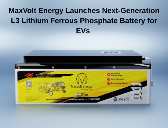 MaxVolt Energy Introduces Advanced L3 LFP Battery Solution for Electric Mobility - Asia Pacific