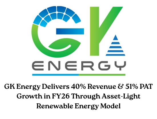 GK Energy Reports 40 Percent Revenue Growth in FY26 to INR 1532 Cr, PAT up by 51 Percent