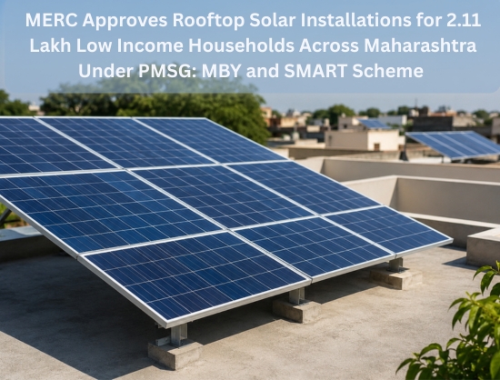 MERC Approves Rooftop Solar Rollout for 2.11 Lakh Low Income Households in Maharashtra