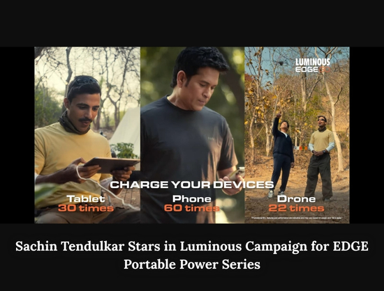 Luminous Launches New Brand Film Featuring Sachin Tendulkar for EDGE Portable Power Series