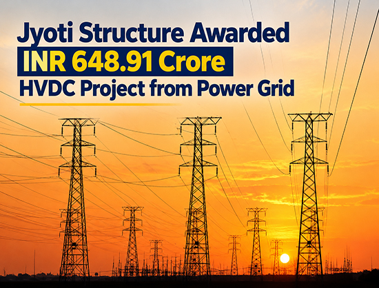 Jyoti Structures Secures INR 648.91 Crore Power Grid Transmission Order