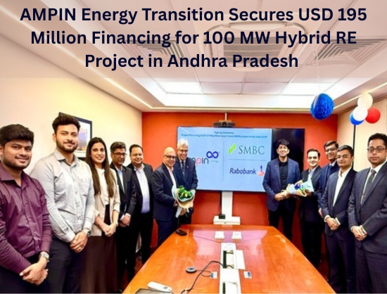 AMPIN Energy Transition Secures USD 195 Million Green Financing for 100 MW Hybrid RE Project