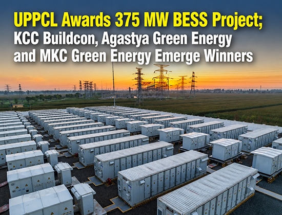 KCC Buildcon, Agastya Green Energy, MKC Green Energy Win UPPCL’s 1500 MWh BESS Auction
