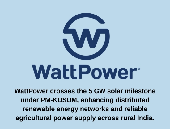 WattPower Delivers Over 5 GW Solar Capacity Under PM-KUSUM, Strengthening Rural Energy Access