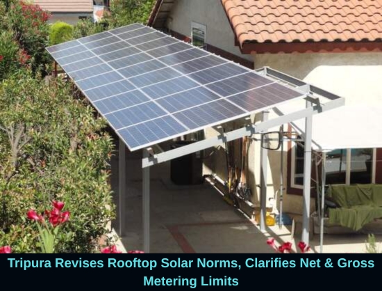 Tripura Amends Rooftop Solar Rules to Boost Net and Gross Metering Adoption