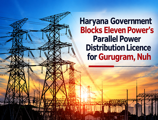 Haryana Government Halts Parallel Power Distribution Licence in Gurugram, Nuh