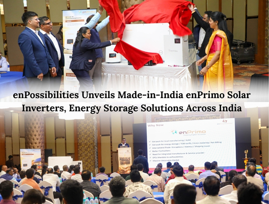 enPossibilities Launches enPrimo Solar Inverters, Energy Storage Solutions Across India