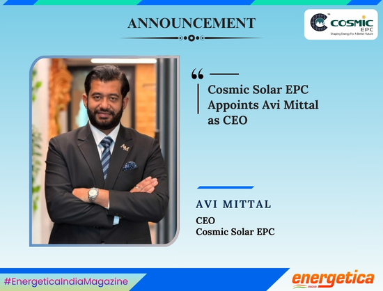 Cosmic Solar EPC Adds INR 574 Crore Solar EPC Orders, Appoints Avi Mittal as CEO
