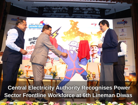 CEA Honours 250 Linemen at 6th Lineman Diwas Celebrations