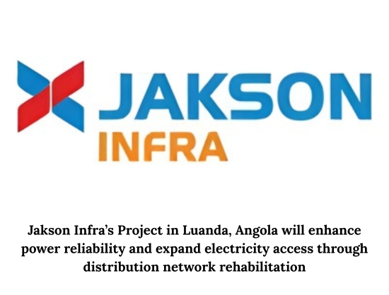 Jakson Infra Secures USD 62.22 Million Power Distribution Project in Angola