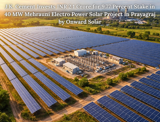 J.K. Cement Acquires 9.77 Percent Equity Stake in the Mehrauni Electro Solar Project