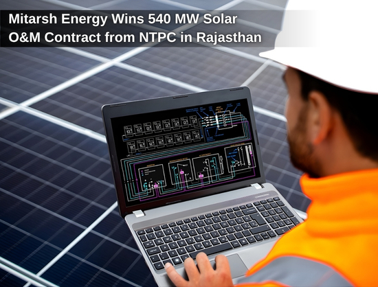 Mitarsh Energy Secures O&M Contract for 540 MW NTPC Solar Projects in Rajasthan