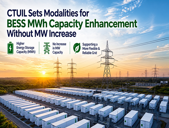 CTUIL Sets Modalities for Enhancing MWh Capacity of Connected BESS Projects