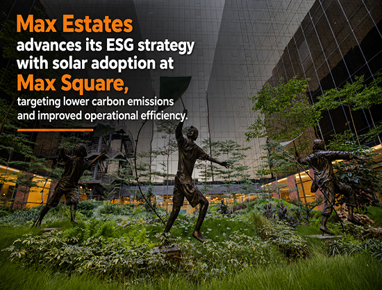 Max Estates Begins Solar Power Integration at Max Square to Drive Sustainable Growth