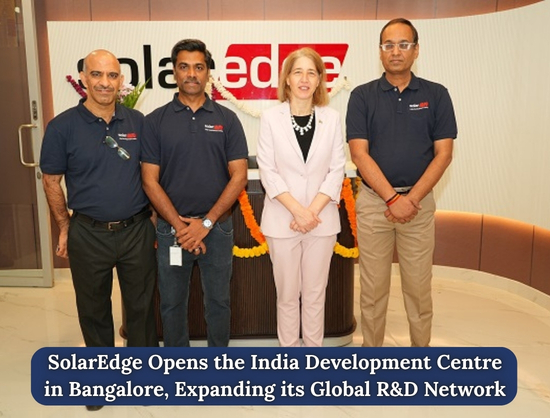 SolarEdge Technologies Opens New R&D and Technology Centre in Bengaluru
