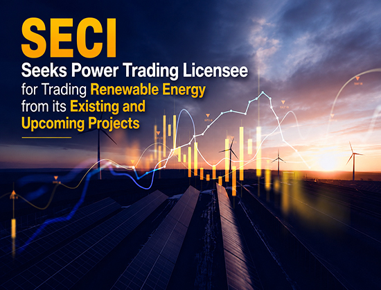 SECI Floats Tender to Select Renewable Power Trading Partner