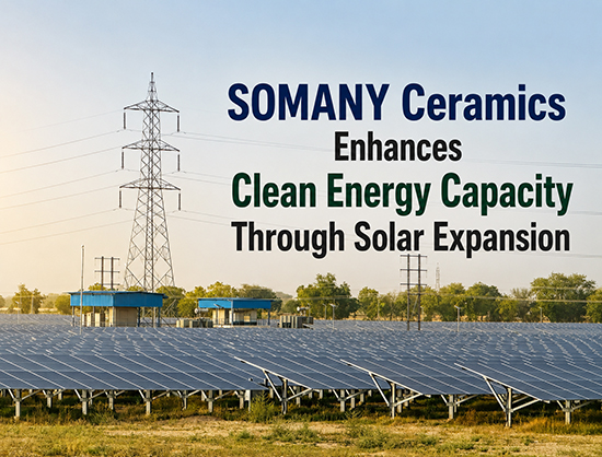 SOMANY Ceramics Expands Renewable Energy Footprint with Solar Power Projects
