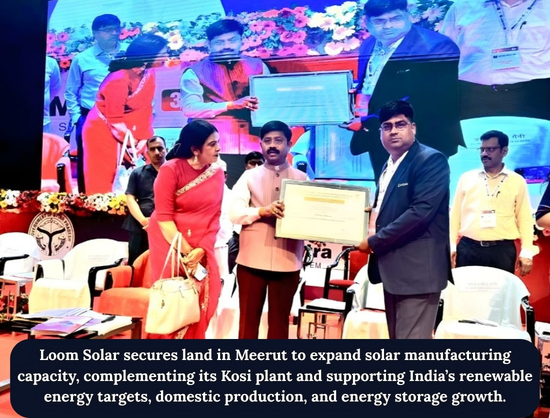 Loom Solar Secures Land in Uttar Pradesh to Expand Solar Manufacturing