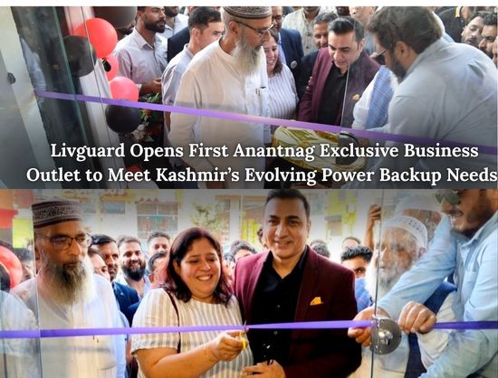 Livguard Expands Kashmir Footprint with First Exclusive Business Outlet in Anantnag