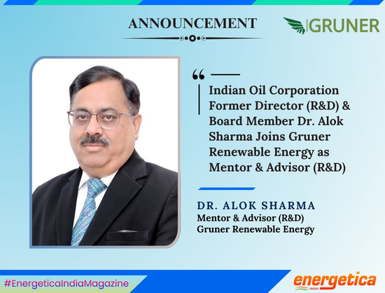 Gruner Renewable Energy Appoints Dr. Alok Sharma as Mentor and Advisor (R&D)