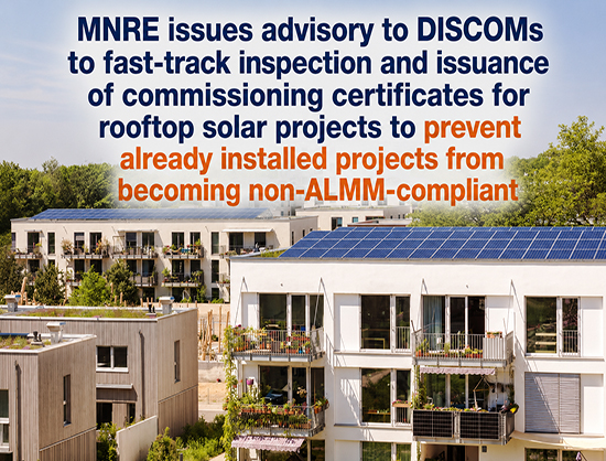 MNRE Urges DISCOMs to Fast-Track Approvals for Rooftop Solar Ahead of ALMM List-II Deadline