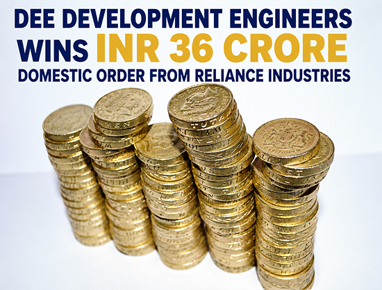 DEE Development Engineers Secures INR 36 Crore Order from Reliance Industries
