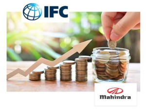 IFC to Invest INR 600 Cr. in Mahindra's LMM Company  to Boost Small Trader's Income